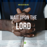  Wait Upon the Lord