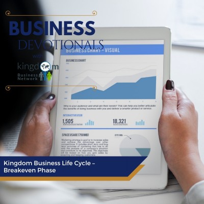 Kingdom Business Life Cycle – The Breakeven Phase