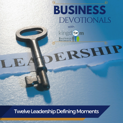 Twelve Leadership Defining Moments