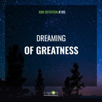Dreaming of Greatness