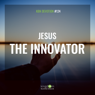 Jesus the Innovator