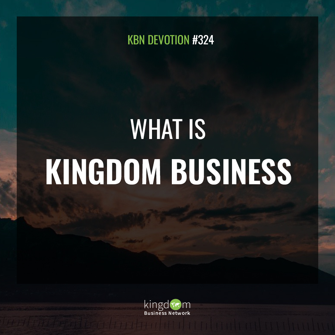 What is Kingdom Business?