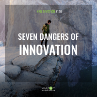 Seven dangers of Innovation